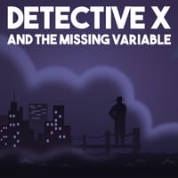 Detective X and the Missing Variable