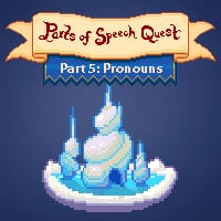 Parts of Speech Quest 5 - Pronouns